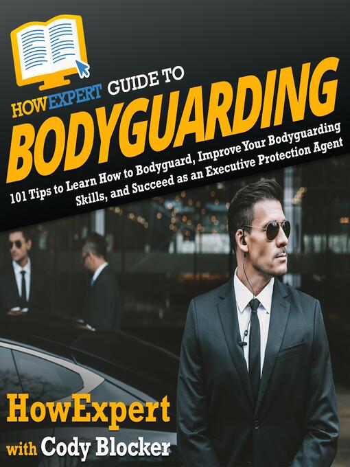 Title details for HowExpert Guide to Bodyguarding by HowExpert - Available